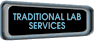 Traditional Lab Services